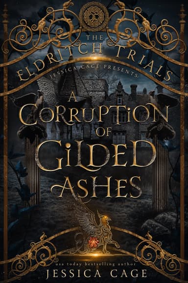 A Corruption of Gilded Ashes