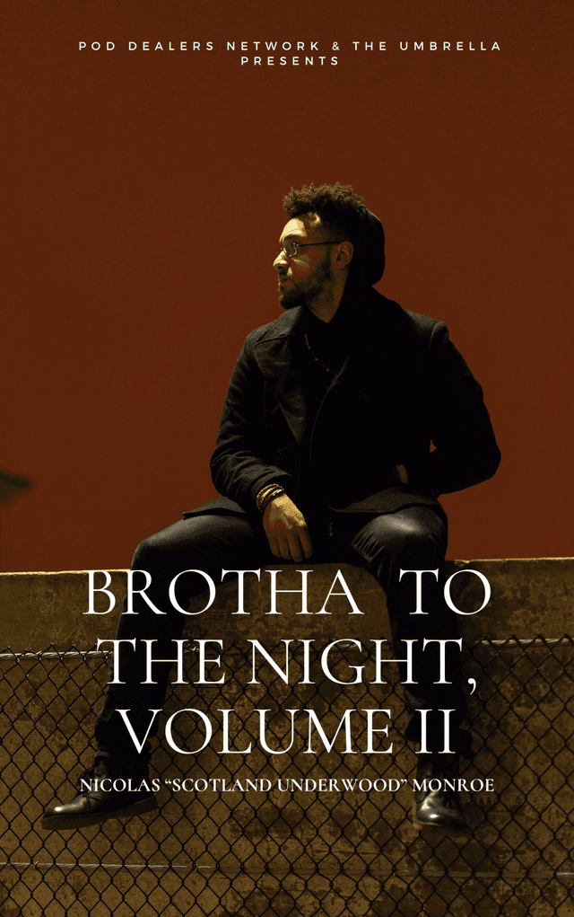Brotha To The Night, Volume II