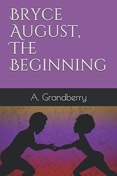 Bryce August, The Beginning