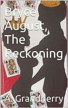 Bryce August, The Reckoning