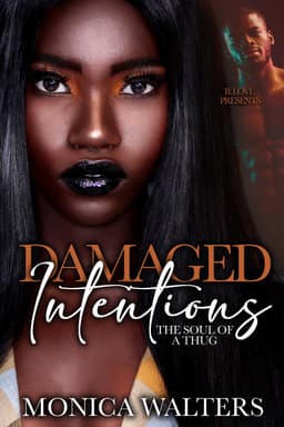 Damaged Intentions: The Soul of a Thug