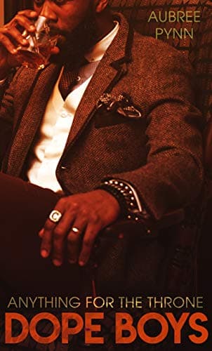 Dope Boys: Anything For The Throne