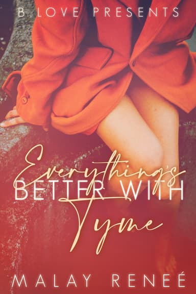 Everything’s Better with Tyme