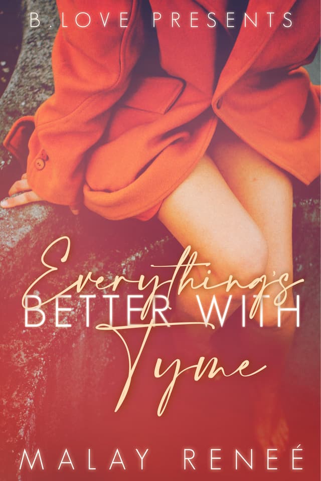 Everything’s Better with Tyme