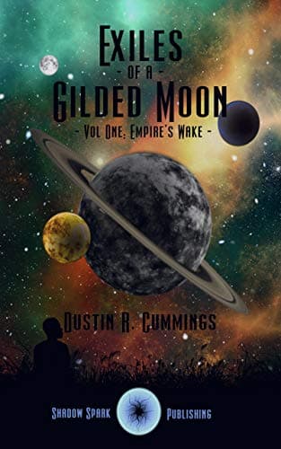 Exiles of a Guilded Moon Volume 1: Empire's Wake