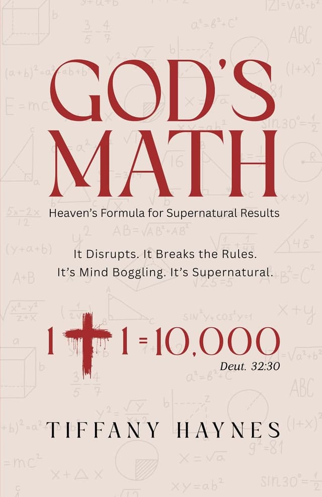 God's Math: Heaven’s formula for supernatural results