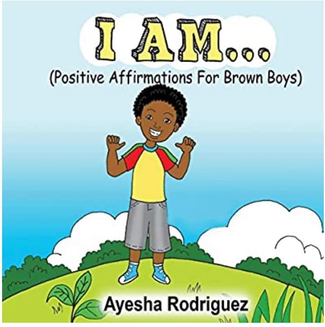 I Am... Positive Affirmations for Brown Boys