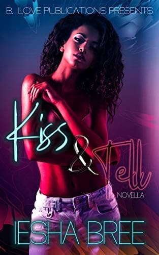 Kiss & Tell: A Novella