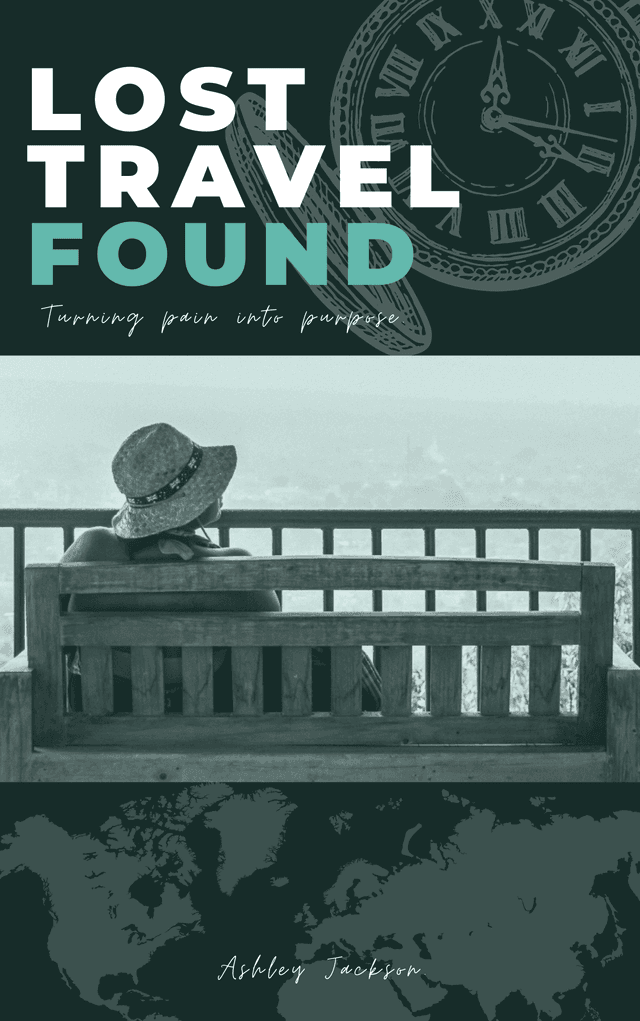 Lost Travel Found: Turning Pain into Purpose