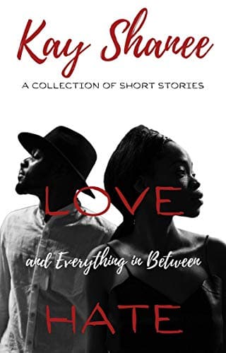 Love Hate and Everything in Between