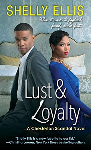 Lust & Loyalty (A Chesterton Scandal Novel Book 3)