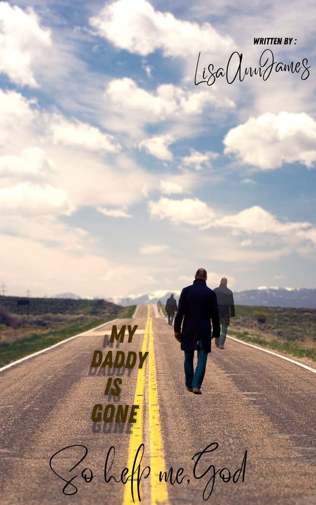 My Daddy Is Gone, So Help Me God