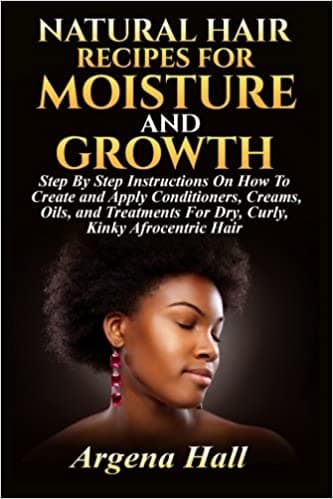 Natural Hair Recipes for Moisture and Growth