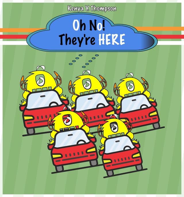 Oh No! They’re Here!