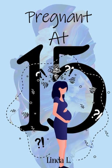 Pregnant at 15: Never a Priority