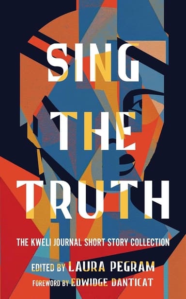 SING THE TRUTH: The Kweli Journal Short Story Collection