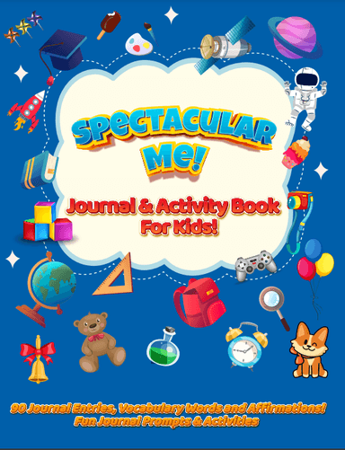 Spectacular Me! Journal & Activity Book For Kids!