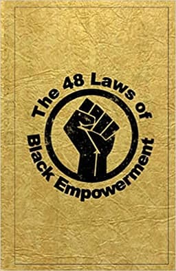 The 48 Laws of Black Empowerment