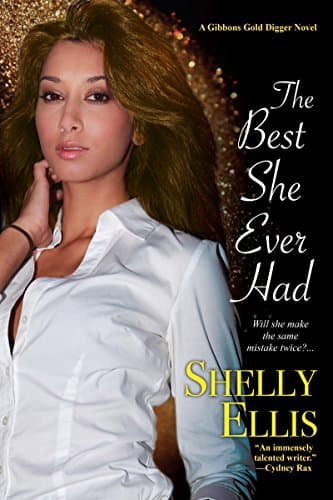 The Best She Ever Had (A Gibbons Gold Digger Novel Book 4)