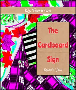 The Cardboard Sign: Kasey’s View