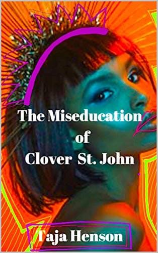 The Miseducation of Clover St. John