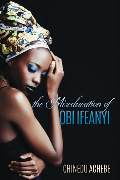 The Miseducation of Obi Ifeanyi