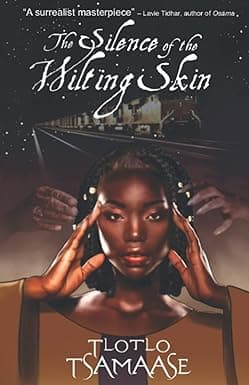 The Silence of Wilting Skin