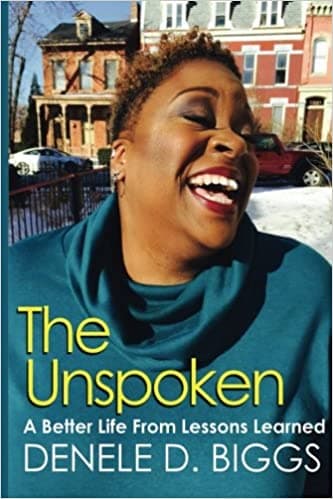 The Unspoken: A Better Life From Lessons Learned