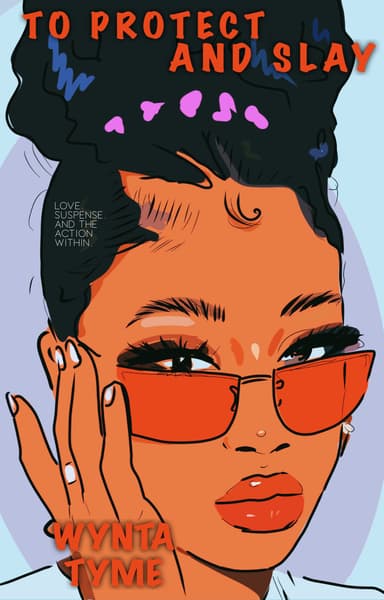 To Protect and Slay: A Novella