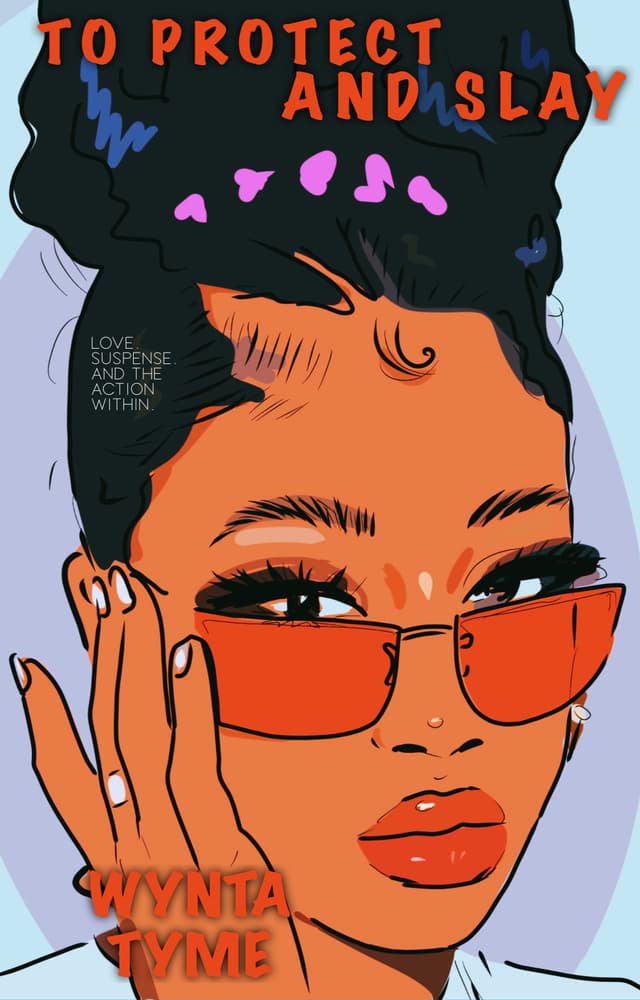 To Protect and Slay: A Novella