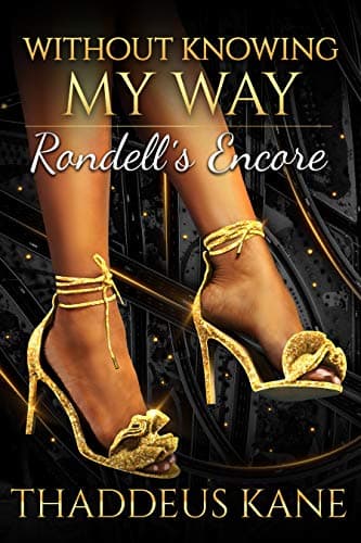 Without Knowing My Way: Rondell's Encore