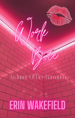 Work Bae: An Inner Office Romance